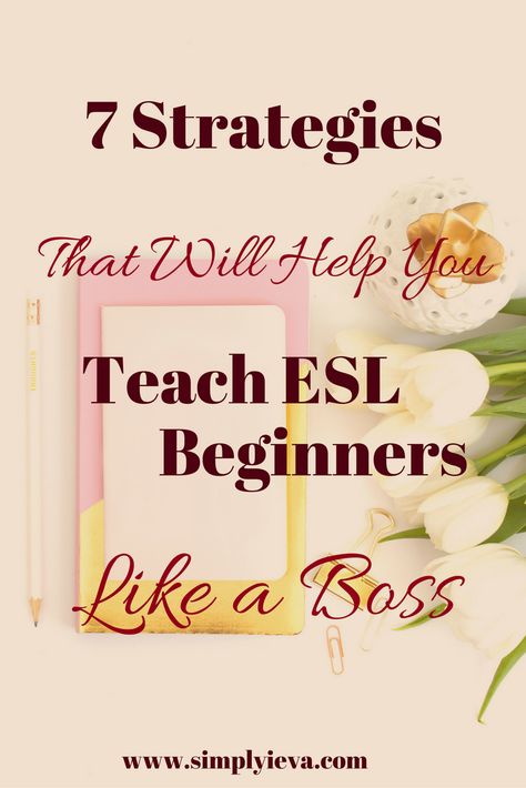 How to teach beginner ESL students is just as important as what to teach them. Here are 7 strategies that will help you out. Esl Beginners, Teaching Esl Students, Ell Strategies, High School Esl, Esl Ideas, Esl Learning, Teaching English Language Learners, Short Sentences, Teaching Esl