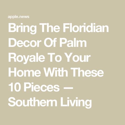 Bring The Floridian Decor Of Palm Royale To Your Home With These 10 Pieces — Southern Living Palm Royale Aesthetic, Palm Beach Aesthetic, Royale Aesthetic, Palm Royale, Royal Design, Coastal Cottage, Southern Living, Beach Aesthetic, The 1960s