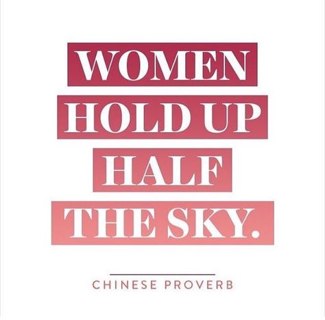 Chinese Proverb Women Hold Up Half The Sky, International Womens Day Quotes, Motivating Quotes, Powerful Woman, Slogan Quote, Women Empowerment Quotes, Encouraging Quotes, Feminist Quotes, Women Motivation