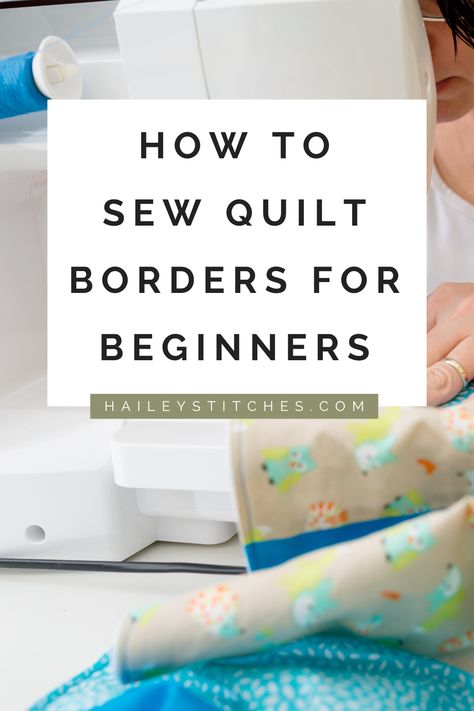 Quilt Border Quilting Designs, Sewing Quilt Backing Together, Measuring For Quilt Borders, Squares On Point Quilt Border, How To Sew A Border On A Quilt, How To Add Quilt Borders, Quilt Border Tutorial, Adding Borders To A Quilt Tutorials, Quilting Ideas For Borders