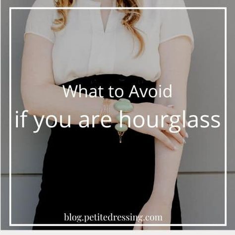 What Clothes Should Hourglass Shape Avoid How To Dress For Bottom Hourglass Shape, Cardigan For Hourglass Shape, Clothes For An Hourglass Shape, Shirts For Hourglass Shape, Jackets For Hourglass Shape, Hourglass Figure Summer Outfits, Dressing An Hourglass Shape, Capsule Wardrobe Hourglass Shape, Dressing Hourglass Shape