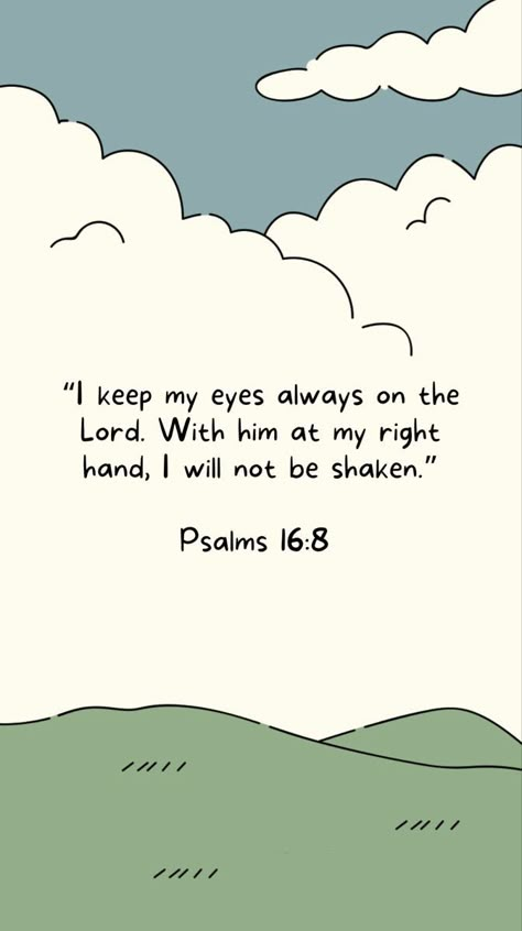 Christian Lockscreen, Psalm 16 8, I Will Not Be Shaken, Worship Wallpaper, Positive God Quotes, Jehovah Jireh, Bible Wallpaper, Bible Quotes Background, Christian Motivational Quotes