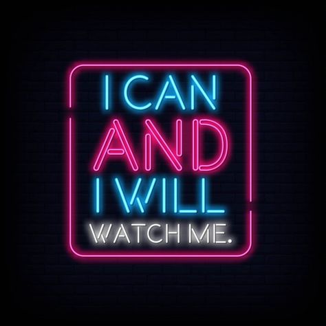 I can and i will watch me neontext Premi... | Premium Vector #Freepik #vector #hand #line #brush #quote Watch Me Quotes, Hands Vector, Visual Board, Vector Hand, Premium Vector, Graphic Resources, Me Quotes, Vector Free, I Can