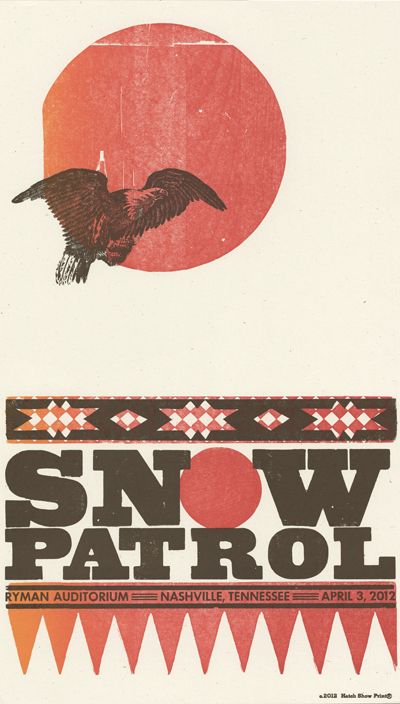 Got this ond at the show!- Ea  Snow Patrol, 2-color letterpress show poster, 2012 by Brad Vetter Wood Type Poster, Tent Revival, Hatch Print, Hatch Show Print, Show Posters, Concert Poster Art, Snow Patrol, Band Poster, Art Deco Posters