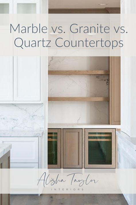 Marble vs. Granite vs. Quartz Countertops with Alisha Taylor Interiors Quartz Vs Marble Countertops, Granite Vs Quartz Vs Marble, Marble Vs Granite Countertops, Porcelain Countertops Vs Quartz, Quartz Vs Quartzite Countertops, Granite Vs Quartz Countertops, Granite Vs Quartz, Quartz Vs Granite Countertops, Kitchen Countertops With White Cabinets