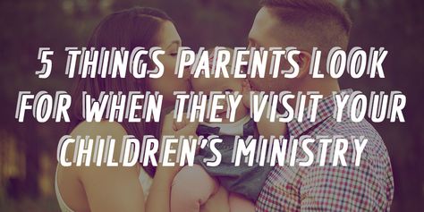 5 Things Parents Look For When They Visit Your Children’s Ministry Childrens Ministry Director, Parent Questionnaire, Preschool Ministry, Children Ministry, Church Youth Group, Church Youth, Family Help, In A Rut, My Church