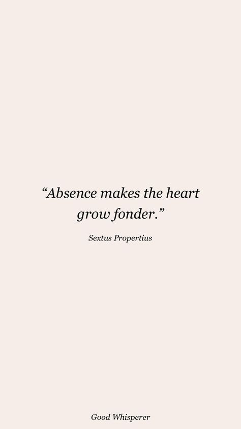 Makes The Heart Grow Fonder, Absence Makes The Heart Grow Fonder, Funny Bar Signs, Absence Quotes, Motivational Picture Quotes, Powerful Words, Love Words, Fact Quotes, Pretty Words