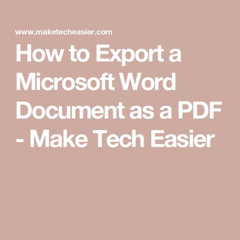 How to Export a Microsoft Word Document as a PDF - Make Tech Easier Microsoft Word Document, Word Document, Web Tools, Middle School Teachers, Excel Templates, Free Photoshop, Google Sheets, Free Tools, A Word