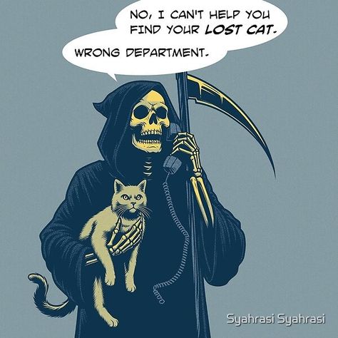 Grim Reaper lost cat wrong departement Grim Reaper Funny, Lost Cat, Plague Doctor, Halloween Aesthetic, Cat Mat, Dog Mat, Grim Reaper, Journal Gift, Anime Music