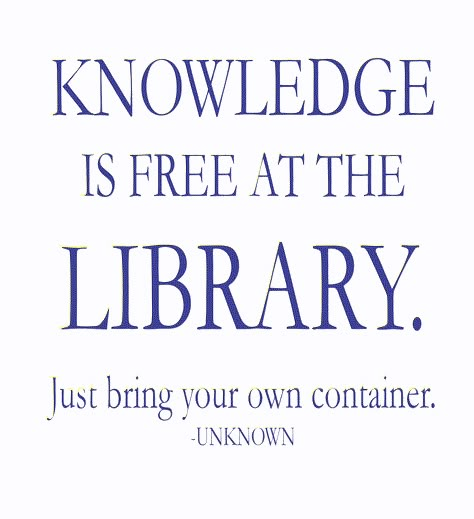 Knowledge is free at the library. Just bring your own container. ~Unknown This funny wall decal for Library walls also adds a nice inspirational element. Can be installed to walls, doors or windows (as shown). Librarian Quotes, Quotes For Library, Classroom Library Quotes, Library Sayings Quotes, Quotes For Library Walls, Quotes About Libraries, Street Library, Friends Of The Library, Library Quotes