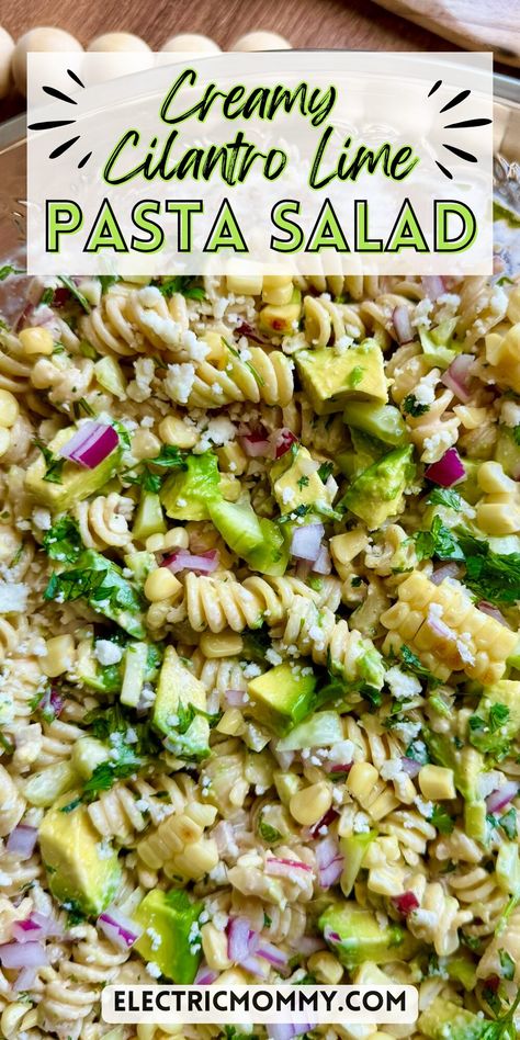 Creamy Cilantro Lime Pasta Salad Pasta Salad Mexican, Cilantro Lime Pasta Salad, Cilantro Lime Pasta, Lime Pasta Salad, Lime Pasta, Salad Mexican, Fresh Corn Recipes, Spicy Pasta, Cilantro Lime Dressing