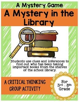 Here is another fun mystery game! Kids love to solve mysteries and this game is very exciting. Read the story aloud to the students. Pass out the clues to each student and let them solve the case together. This is a great tool for critical thinking, finding inferences, and team building skills. Disc... Library Games Elementary, Group Team Building Activities, School Library Activities, Reading Comprehension Games, Inferencing Activities, Ela Games, Comprehension Games, School Library Lessons, Library Orientation