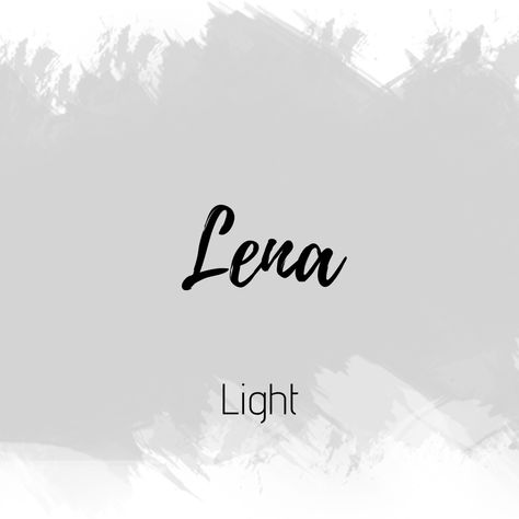 Lena Lena Name Meaning, Lena Name, Sweet Girl Names, I Want A Baby, Bible Journal Notebooks, Sweet Baby Names, Fantasy Names, Pretty Names, Baby Names And Meanings