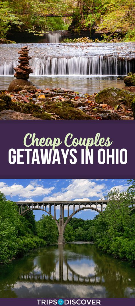 10 Cheap Weekend Getaways in Ohio for Couples Romantic Getaways In Ohio, Ohio Weekend Getaways, Ohio Camping, Ohio Adventures, Ohio Getaways, Cheap Weekend Getaways, Ohio Destinations, Ohio Vacations, Weekend Getaways For Couples