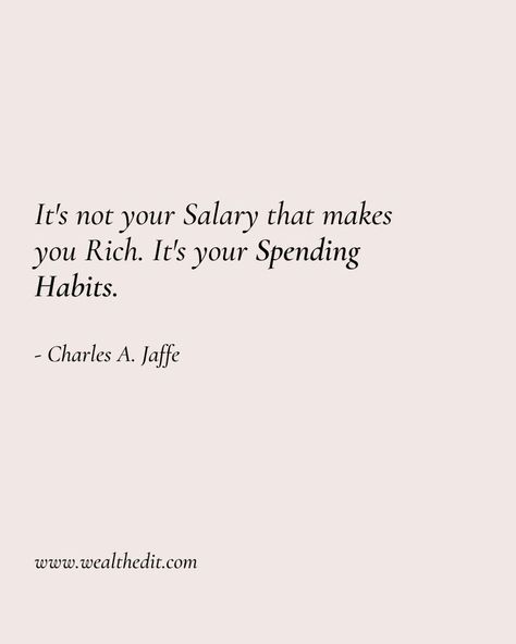 Women Making Money Quotes, Spending Habits Saving Money, Spending Habits Quotes, Get Rich Quotes, Rich Quotes Money, Spending Quotes, Butch Quote, Salary Quotes, Poor Quotes