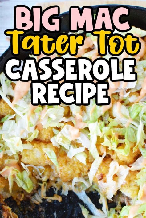 Big Mac Tater Tot Casserole, Big Mac Casserole, Homemade Big Mac Sauce, Tater Tot Casserole Recipe, Homemade Big Mac, Big Mac Sauce, Mac Sauce, Tater Tot Casserole Recipes, Cut Recipe