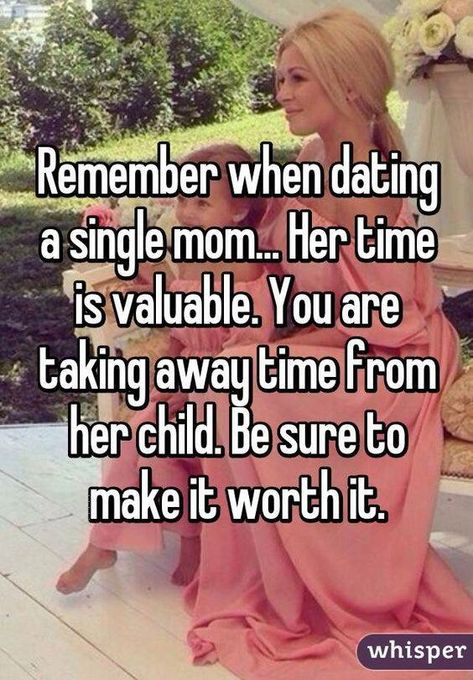 Dating a single mom..... Dating A Single Mom, Quotes Single Mom, Single Mother Quotes, Quotes Single, Single Mom Dating, Time Is Valuable, Single Mom Life, Single Mum, Divorce Quotes