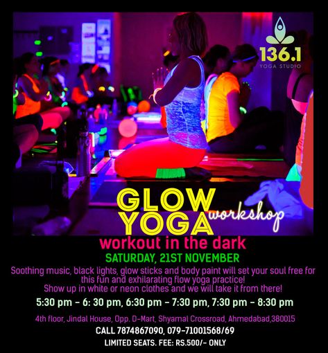 A Glow Yoga workshop held first time ever in Ahmedabad Yoga Fundraiser Ideas, Yoga Workshop Ideas, Yoga Event Ideas, Yoga Party Ideas, Yoga Advertising, Glo Party, Yoga Event, Yoga Chakras, Yoga Painting