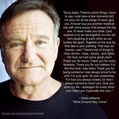 What Dreams May Come What Dreams May Come Quotes, What Dreams May Come Movie, Robin Williams Movies, Robin Williams Quotes, What Dreams May Come, William Shakespeare Quotes, Job Quotes, Famous Movie Quotes, Shakespeare Quotes