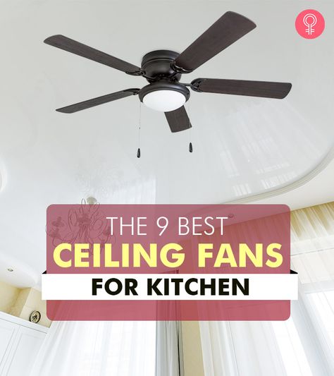 The 9 Best Ceiling Fans For Kitchen – Reviews Kitchen Fans Ceiling Light Fixtures, Ceiling Fans For Kitchen, Ceiling Fans With Light Dining Room, Kitchen Fan Light, Fan In Kitchen Ceiling, Kitchens With Ceiling Fans, Low Profile Ceiling Fan With Light Kitchen, Ceiling Fan With Light For Kitchen, Small Ceiling Fan With Light Kitchen