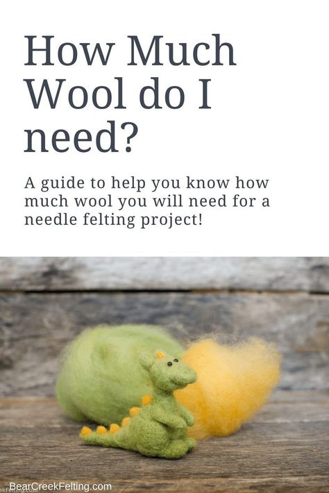 How Much Wool Do I need for a Needle Felting Project? - Bear Creek Felting Hantverk Diy, Trendy Knitting, Needle Felting Tutorial, Needle Felting Diy, Wool Needle Felting, Needle Felting Tutorials, Bear Creek, Short Article, Needle Felting Kits