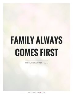 1000+ Family First Quotes on Pinterest | Meaningful Words, Prayer ... Family First Quotes, Priorities Quotes, Family Comes First, Cousin Quotes, Family Over Everything, Quotes Family, A Christmas Carol, Family Is Everything, Great Sayings