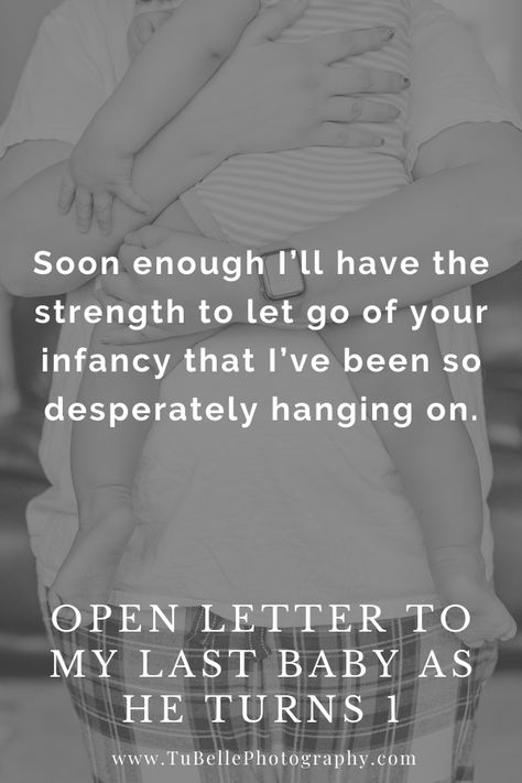 "Soon enough I'll have the strength to let go of your infancy that I've been so desperately hanging on." - excerpt from Open Letter To My Last Baby As He Turns 1, written by TuBelle Photography, a Northern Virginia family photographer. Check out more mom life articles at www.TuBellePhotography.com Last Baby Quotes, Open Letter, Lifestyle Newborn Photography, Baby Quotes, Lifestyle Newborn, Motivational Quotes For Life, Newborn Pictures, Mom Quotes, Quotes For Kids