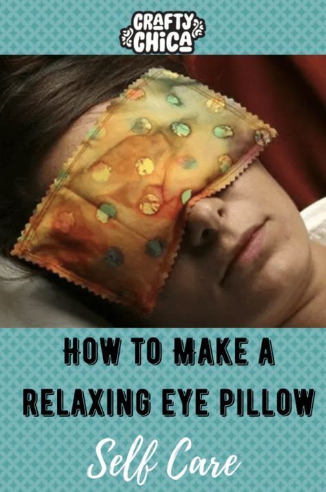 How to Make a Relaxing Eye Pillow - Self care Tutorial on CraftyChica.com Prayer Pillow, Spa Product, Latina Style, Sewing Shorts, Scrap Art, Pillow Tutorial, Hot Pack, Pinking Shears, Eye Pillow