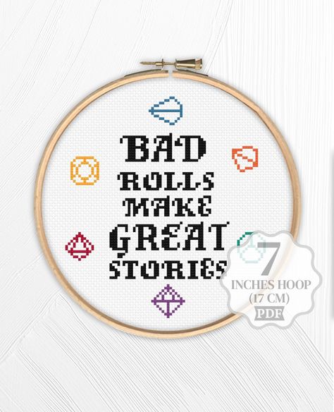 Modern counted cross stitch pattern with gamer quote and game dices. PDF file for instant download. Dragons game lover gift.  Title: 298  Bad rolls make great stories Pattern size: 80h x 80w stitches It is 5.8 x 5.8 inches (14.5 x 14.5 cm) for 14-count fabric. Hoop: 7 inches (17 cm) DMC embroidery floss (7 colors) You will receive: *Colorful symbols chart *Description *Floss list Please feel free to ask me details about this design! Thank you!  I'll appreciate for share my listings at social med Gaming Cross Stitch, Geek Embroidery, Quote Embroidery, Geek Cross Stitch, Geeky Craft, Pattern Game, Gamer Quotes, Dmc Embroidery, Dmc Embroidery Floss