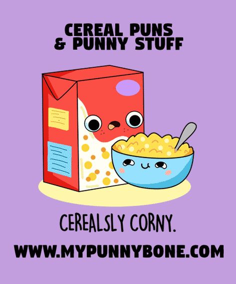 80+ Cereals-ly Funny Cereal Puns And Jokes – MyPunnyBone Cereal Quotes Funny, Cereal Quotes, Cereal Puns, Quotes About Eating, Corn Puns, Breakfast Quotes, Corny Puns, Eating Cereal, Best Cereal