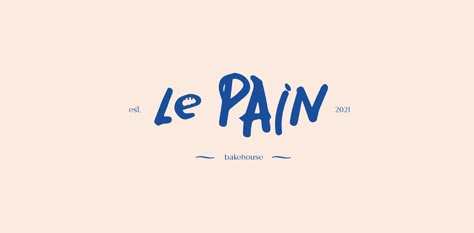 Le Pain I bakehouse on Behance Bakehouse Logo, Handwritten Branding, Handwritten Logo Branding, French Branding, French Graphic Design, Hand Lettered Logo, Logo Handwriting, Handwritten Logo Design, French Logo