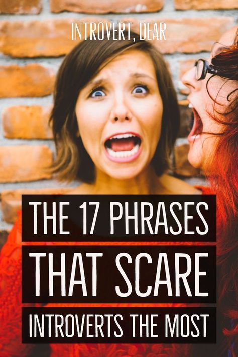 The 17 Phrases That Scare Introverts the Most | Introvert problems? Eek, yes! For introverts, it doesn't get more terrifying than this. #introvertproblems #introvert #introversion #introvertlife #scary #scare #Halloween Introvert Vs Extrovert, Introvert Personality, Behavioral Psychology, Introvert Problems, Introverts Unite, Introvert Quotes, Infp Personality, Introvert Humor, Sensitive Person