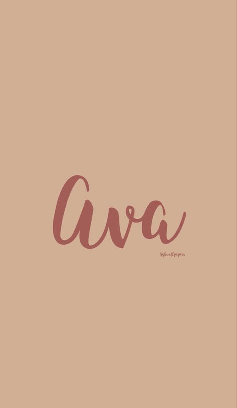 #ava #nude #brown #beauty Amna Name Wallpaper, Ava Wallpaper Name, Ananya Name Wallpaper, Ava In Cursive, Ava Meaning Name, Name Ava, Ava Name, Sims Names, Name Wallpaper