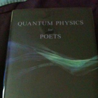 Quantum Physics for Poets sounds much more encouraging than "For Dummies." Quantum Mechanics Aesthetic, Quantum Physics Aesthetic, Physics Aesthetic, Physics Quotes, Unread Books, For Dummies, E Mc2, Quantum Mechanics, Quantum Physics