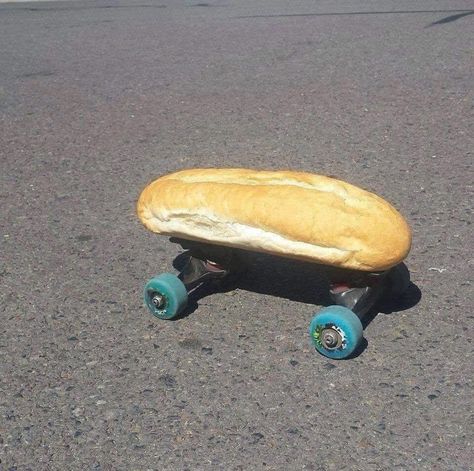 But it felt important that you see them. Skateboard, Bread