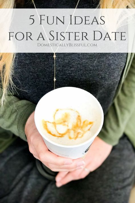 Ad: 5 fun ideas for a sister date you both will love, including a McCafé from McDonald’s! | #ad #McCafe | coffee | sisters | sister dates | coffee date | fun ideas | Sisters Day Out, Stuff To Do With Sister, Sister Dates Ideas, Sisters Night Ideas, Sister Night Ideas, Fun Sister Activities, Sister Day Ideas, Sister Date Ideas, Things To Do With Your Sister