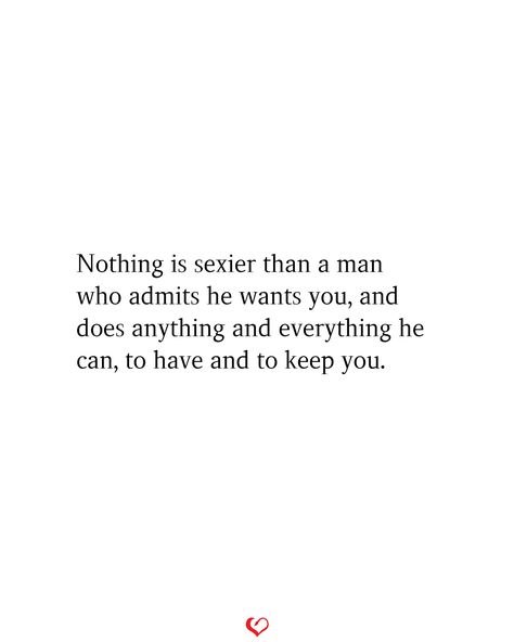 Choose The Man Who Quotes, The Cruelest Thing A Man Can Do, If He Wants To Be With You Quotes, A Man Who Wants You Quotes, Get You A Man Who Quotes, I Want A Man Who Quotes, Quotes About A Good Man, If A Man Wants To Be With You He Will, When A Man Loves A Woman Quotes