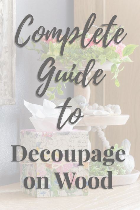 Learn how to decoupage on wood with these easy projects that include step-by-step video tutorials. These simple projects will teach you how to use napkins or scrapbook paper for your decoupage projects. #decouage #woodcrafts #tutorials #modpodge #firstdayofhome Modge Podge Furniture With Paper, Paper Napkins For Decoupage On Wood, Decapouge Paper Napkins, Rice Paper Decoupage On Wood, Napkins On Wood Decoupage, How Decopage Pictures, Decoupage Scrapbook Paper On Wood, Mod Podge On Wood With Napkins, How To Decopauge On Wood With Paper