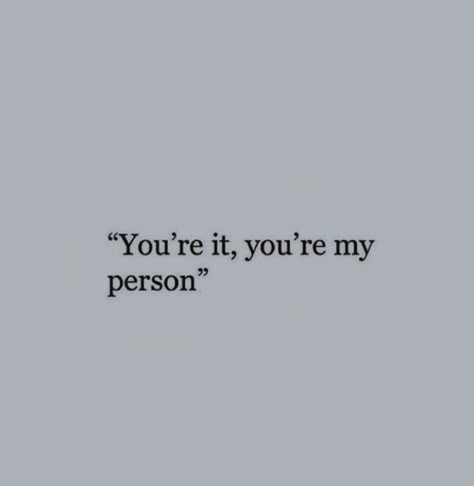 Reminders Of Him, Quotes Pretty, You're My Person, I Need Her, My Person, The Choice Is Yours, Love Is, Cute Texts, Crush Quotes