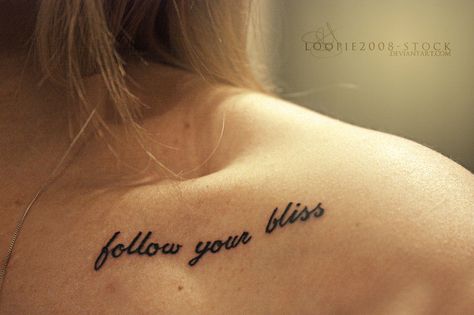 follow your bliss tattoo - Google Search Follow Your Bliss Tattoo, Bliss Tattoo, Follow Your Bliss, Follow You, Tattoo Drawings, Cool Tattoos, Tattoo Quotes, Tatting, Tattoo Ideas