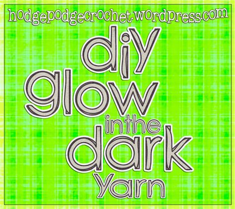 DIY Glow in the Dark Yarn :: HodgePodge Crochet :: https://hodgepodgecrochet.wordpress.com/2014/09/20/diy-glow-in-the-dark-yarn/ Crochet Website, Glow In The Dark Yarn, Diy Glow In The Dark, Diy Glow, Crochet Eyes, Spinning Yarn, Glow Party, Loom Knitting, Yarn Art