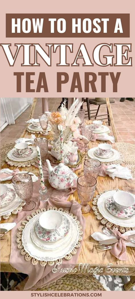 How to Host A Vintage Tea Party Tea For Three Birthday Party Decorations, 40th Birthday Tea Party Ideas, 18th Birthday Tea Party, Ladies Tea Party Ideas Table Settings, Vintage Tea Party Baby Shower Ideas, High Tea Ideas Table Settings, Christmas Tea Ideas, Tea Party Set Up Ideas, Girls Tea Party Ideas