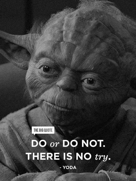 Do or Do not, there is no try. #Yoda #quote Yoda Quotes, Selfie Quotes, Master Yoda, Amazing Inspirational Quotes, Dream Quotes, Best Motivational Quotes, Motivational Quotes For Life, Homestuck, Infj