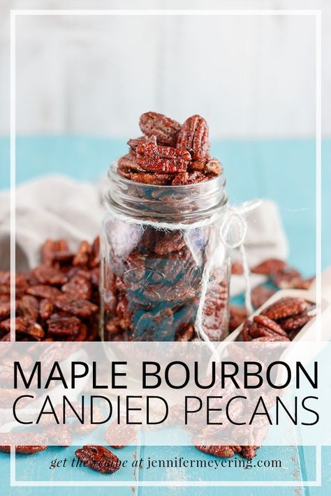 Maple Bourbon Candied Pecans - Jennifer Meyering Bourbon Praline Pecans, Maple Syrup Appetizers, Maple Bourbon Pecans, Bourbon Maple Syrup Recipe, Bourbon Glazed Pecans, How To Make Praline Pecans, Bourbon Pecans Candied, Glazed Nuts Recipe Candied Pecans, Carmel Pecans Recipe