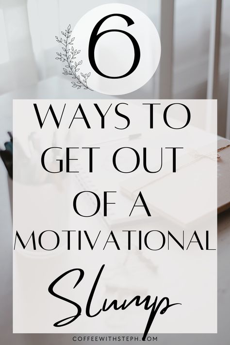 A pin design that leads to a blog post: Feeling Unmotivated? 6 Powerful Ways to Get Unstuck and Slay Today Help With Motivation, How To Get Motivation Back, How To Get Focused And Motivated, Motivation Tips Self, How To Get More Motivated, Getting Motivated In Life, How To Do It All, Motivation To Do Something, How To Get Into Working Out