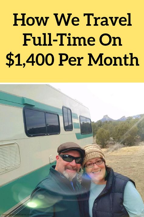 How We Travel Full-Time On $1,400 Per Month Traveling Full Time, Travel Trailer Living, Travel Vans, Retirement Advice, Rv Camping Tips, Rv Renovation, Retirement Travel, Couples Travel, Penny Pinching