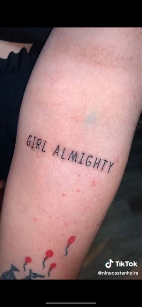 Girl Almighty Tattoo, Girl Almighty, Tattoo Quotes, Tattoos