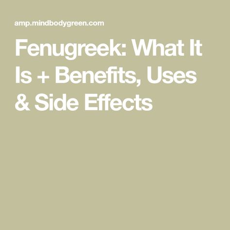 Fenugreek: What It Is + Benefits, Uses & Side Effects Fenu Greek Benefits, Fenugreek Benefits Side Effects, Fenugreek Supplement, Fenugreek Benefits, Feeling Alive, Period Pain, Fenugreek Seeds, Health Guide, Acid Reflux