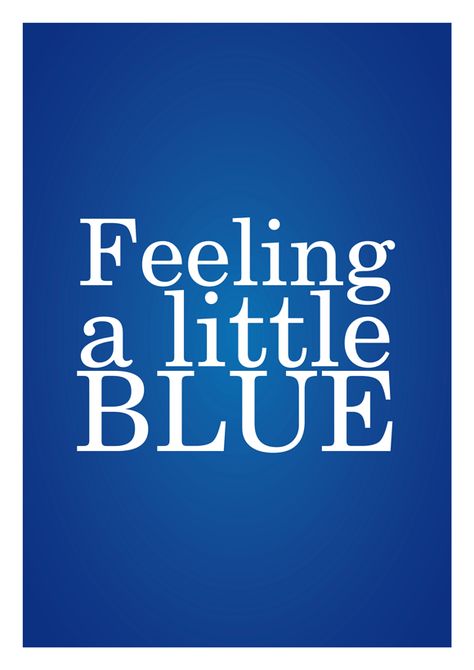 Feeling Blue | House of Beccaria# Blue Quotes, Blue Bayou, Im Blue, Color Quotes, Moody Blues, Feeling Blue, Love Blue, True Blue, Something Blue