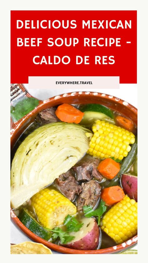 Mexican beef soup with corn, cabbage, carrots, and potatoes in a rustic bowl. Beef Caldo Recipe, Carne Asada Soup, Beef Caldo, Mexican Rice Soup, Beef Tortilla Soup, Caldo Soup, Green Chili Chicken Soup, Mexican Beef Soup, Caldo Recipe